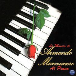 La Musica de Armando Manzanero al Piano - Armando Manzanero