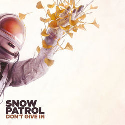 Don't Give In - Snow Patrol