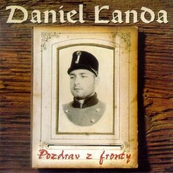 Pozdrav Z Fronty - Daniel Landa