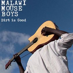 Dirt Is Good - Malawi Mouse Boys