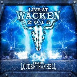 Judas Priest - Live At Wacken 2015 - 26 Years Louder Than Hell