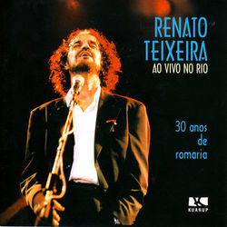 Renato Teixeira - Ao Vivo No Rio - Renato Teixeira