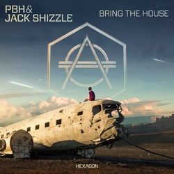 Bring The House - PBH & Jack Shizzle