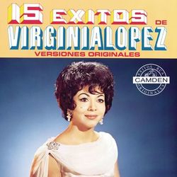 15 Exitos De Virginia Lopez Versiones Originales - Virginia Lopez