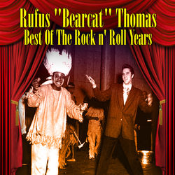 Best of the Rock 'n Roll Years - Rufus Thomas