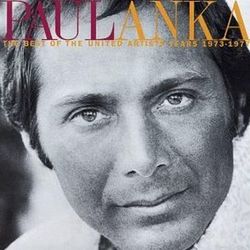 The Best Of The United Artists Years 1973-1977 - Paul Anka
