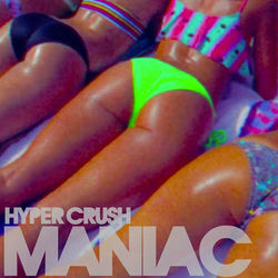 Maniac - Single - Hyper Crush