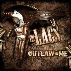 Outlaw in Me - The Lacs
