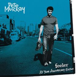 Feeler - 10 Year Anniversary Edition - Pete Murray