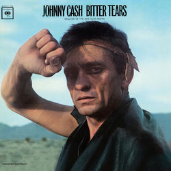 Bitter Tears: Johnny Cash Sings Ballads Of The American Indian - Johnny Cash