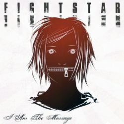 I Am The Message - Fightstar