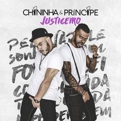 Justiceiro - Chininha & Príncipe