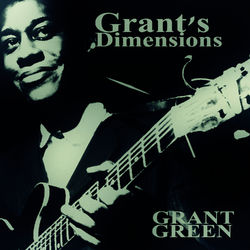 Grant's Dimensions - Grant Green