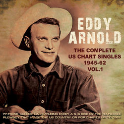 The Complete Us Chart Singles 1945-62, Vol.1 - Eddy Arnold