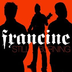 Still Burning - Francine