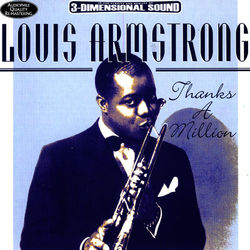 Thanks A Million - Louis Armstrong