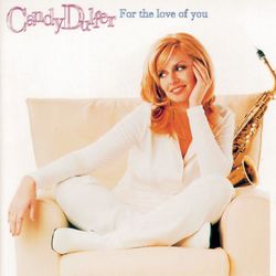 For The Love Of You - Candy Dulfer