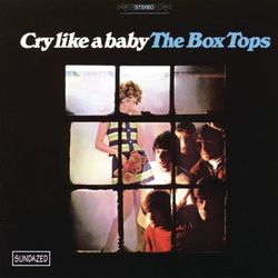 Cry Like A Baby - The Box Tops