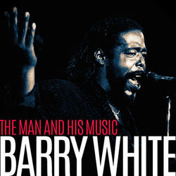 Barry White - The Man and His Music - Barry White