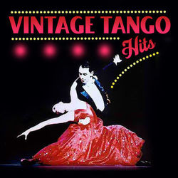 Vintage Tango Hits - Argentino Ledesma