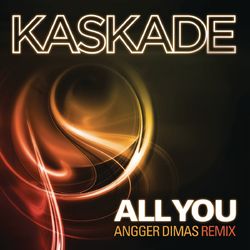 All You - Kaskade