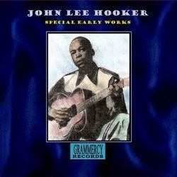 Special Early Works - John Lee Hooker