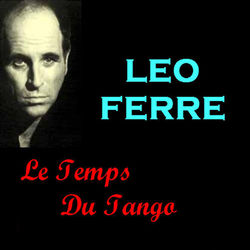 Le Temps du Tango - Léo Ferré