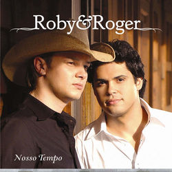 Nosso Tempo - Roby & Roger