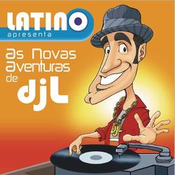 Latino: As aventuras do DJ L (Latino)