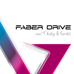 can'T keEp a SecrEt - Faber Drive
