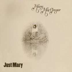 Just Mary - Mary MacGregor