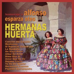 Homenaje A Alfonso Esparza - Hermanas Huerta