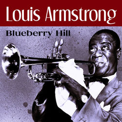 Blueberry Hill - Louis Armstrong