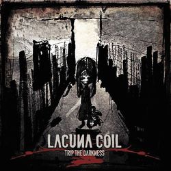 Trip the Darkness - Lacuna Coil