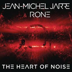 The Heart of Noise, Pt. 2 - Jean Michel Jarre