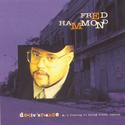 Deliverance - Fred Hammond