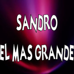 Sandro el mas grande - Sandro