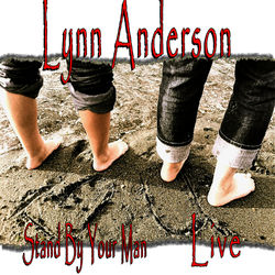 Stand by Your Man (Live) - Lynn Anderson
