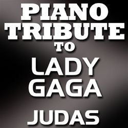 Judas (Single) - Piano Tribute Players