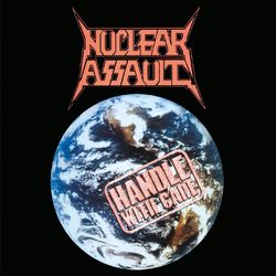 Handle With Care - Nuclear Assault