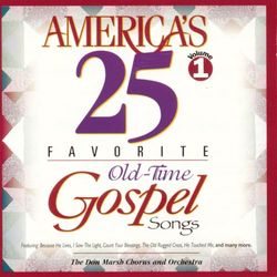 America's 25 Favorite Old Time Gospel - The Don Marsh Chorus and Orchestra