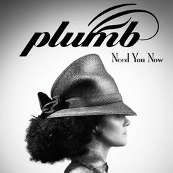 Need You Now - Plumb