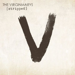 Stripped - The Virginmarys