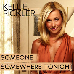 Someone Somewhere Tonight - Kellie Pickler