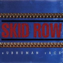 Subhuman Race (Skid Row)
