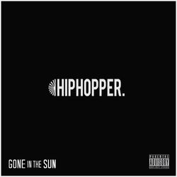 Hiphopper - Gone in the Sun