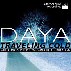 Traveling Cold - Daya