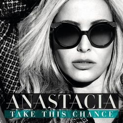 Take This Chance - Anastacia