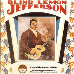 King Of The Country Blues - Blind Lemon Jefferson