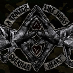 Guerilla Heart - A Traitor Like Judas